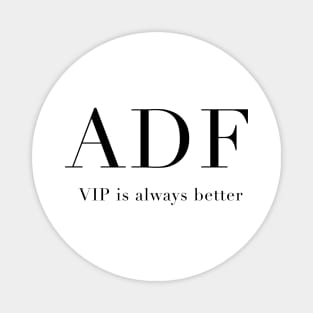 Anna Delvey Foundation - VIP is always better Magnet